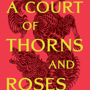 A Court of Thorns and Roses: A Summary and Review